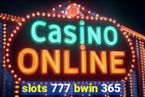 slots 777 bwin 365